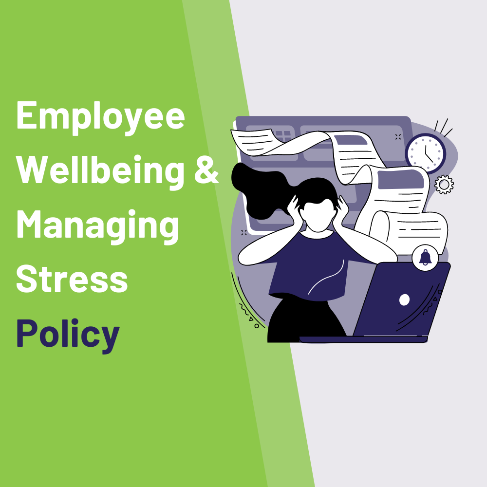Employee Wellbeing and Managing Stress Policy