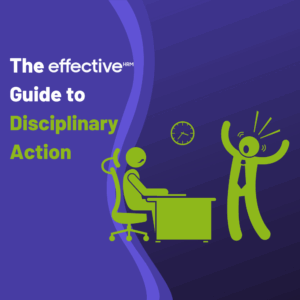 The Effective Guide to DISCIPLINARY ACTION
