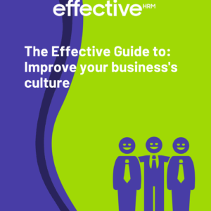 The Effective Guide to: Improve your business's culture