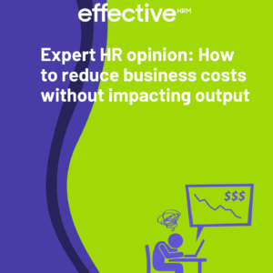The Effective Guide to: How to reduce business costs without impacting output